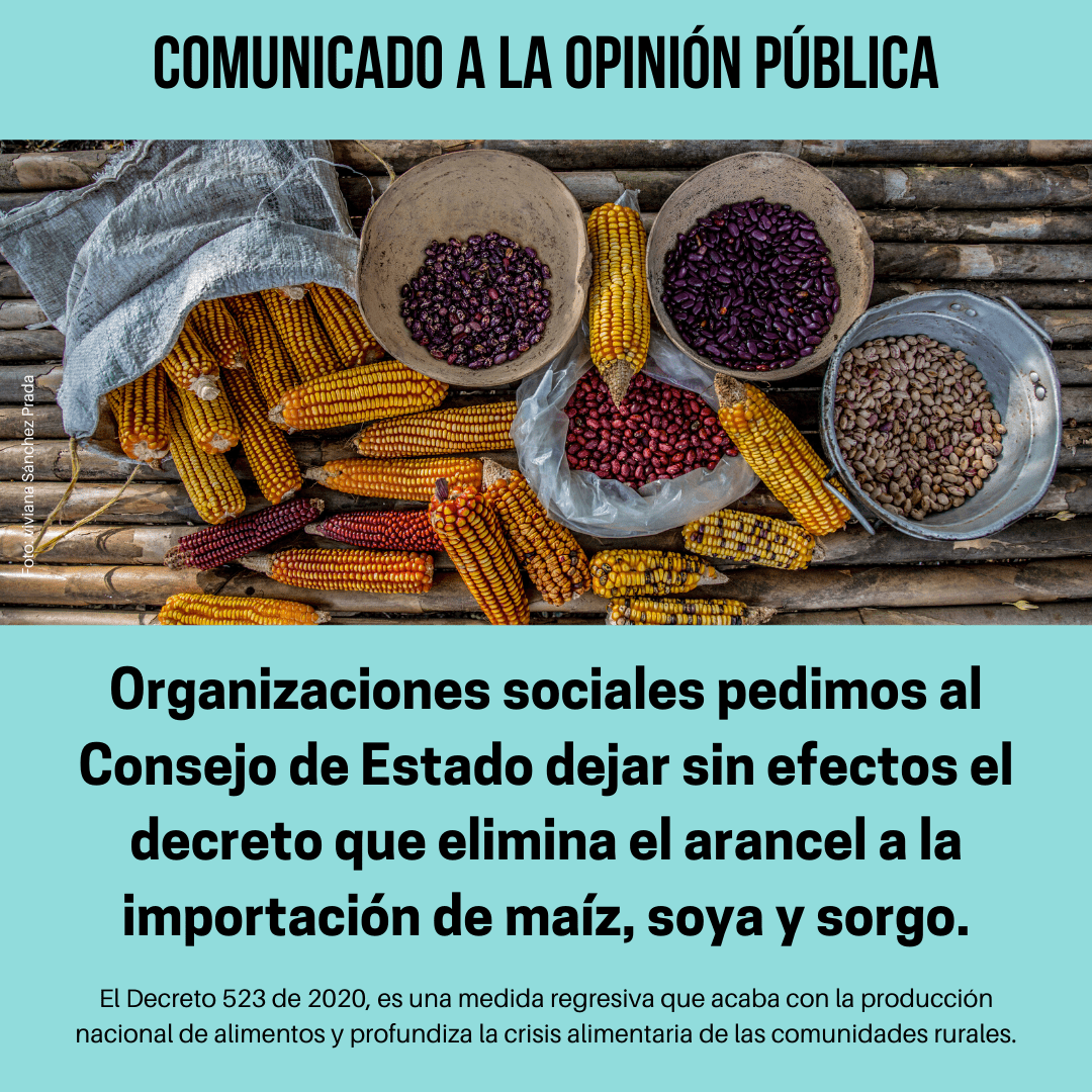 Comunicado «Organizaciones sociales pedimos al Consejo de Estado dejar sin efectos el decreto que elimina el arancel a la importación de maíz, soya y sorgo»